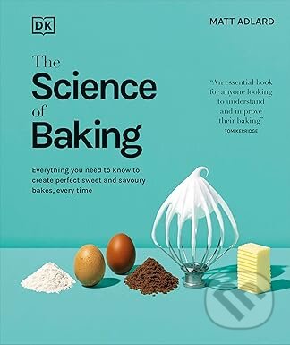 Kniha: The Science of Baking (Matt Adlard). Dorling Kindersley, 2026
