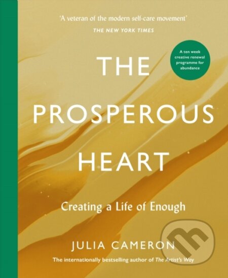 The Prosperous Heart (Creating a Life of Enough) - Julia Cameron - kniha z kategorie Seberozvoj