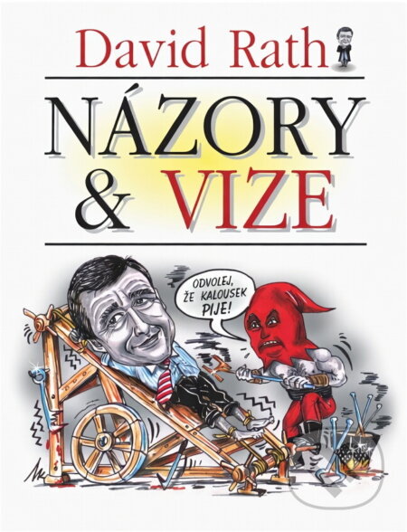 Kniha: Názory & vize (David Rath). , 2011