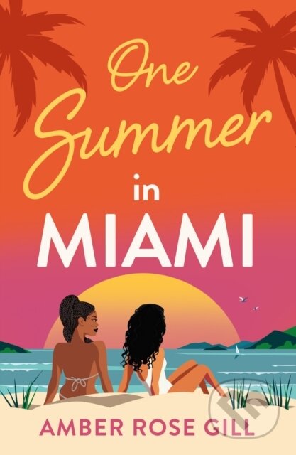 Kniha: One Summer in Miami (Amber Rose Gill). Mills & Boon, 2024