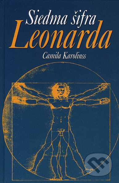 Siedma šifra Leonarda - Camila Karolinss, Ottovo nakladatelství, 2007