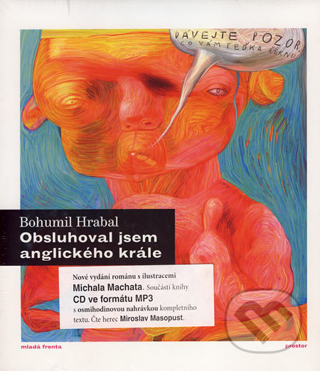 Obsluhoval jsem anglického krále + CD - Bohumil Hrabal, Mladá fronta, 2006