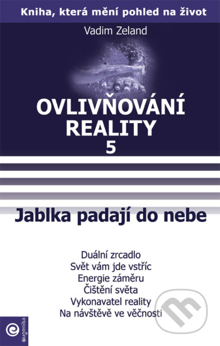 Ovlivňování reality 5 - Vadim Zeland, Eugenika, 2007
