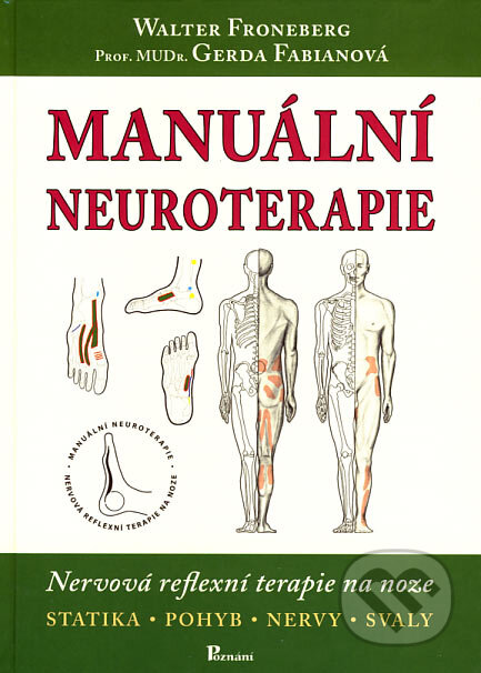 Manuální neuroterapie - Walter Froneberg, Gerda Fabianová, Poznání, 2007