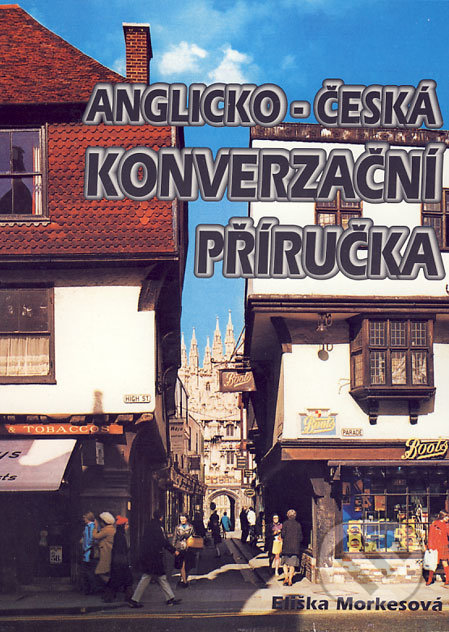 Anglicko-česká konverzační příručka - Eliška Morkesová, Impex, 1994