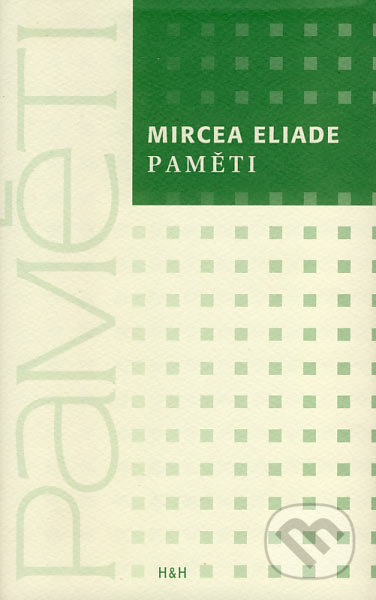 Paměti - Mircea Eliade, H&H, 2007