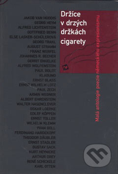 Držíce v drzých držkách cigarety - Kolektiv autorů, BB/art, 2007