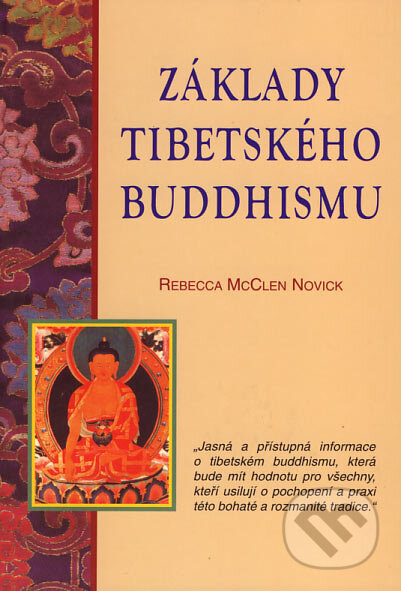 Základy tibetského buddhismu - Rebecca McClen Novick, Pragma, 2007