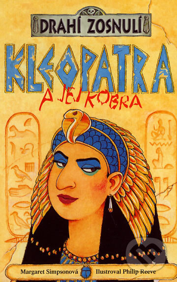 Kleopatra a jej kobra - Margaret Simpsonová, Egmont SK, 2007