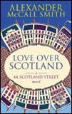 Love Over Scotland - Alexander McCall Smith, Abacus, 2007