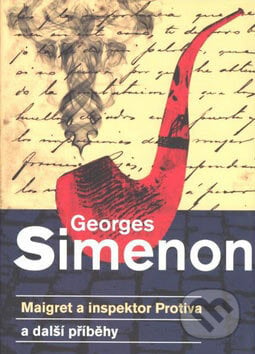 Maigret a inspektor Protiva a další příběhy - Georges Simenon, Garamond, 2007
