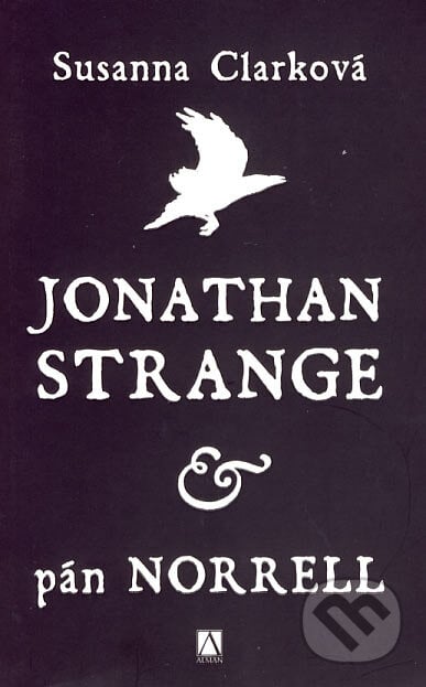 Jonathan Strange &amp; pán Norrell - Susanna Clarke, 2007
