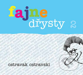 Fajne dřysty 2 - Ostravak Ostravski, Repronis, 2007