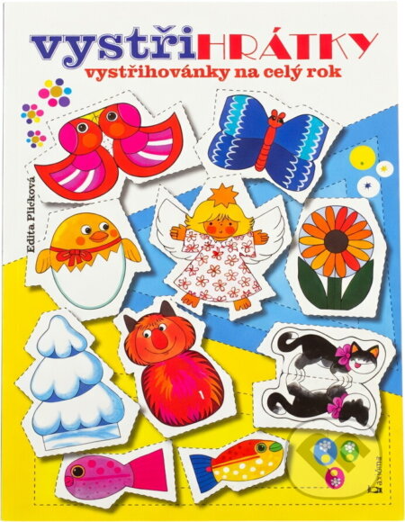 Kniha: Vystřihrátky (Edita Plicková). Axióma, 2008
