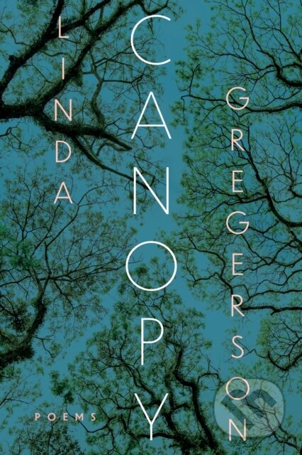 Kniha: Canopy (Linda Gregerson). Ecco, 2022
