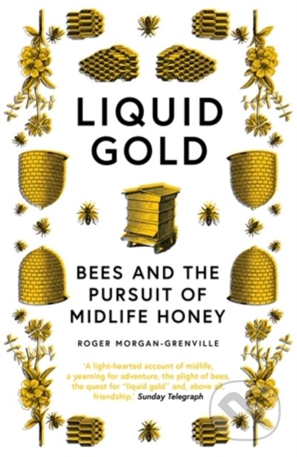 Kniha: Liquid Gold (Roger Morgan-Grenville). Icon Books, 2021