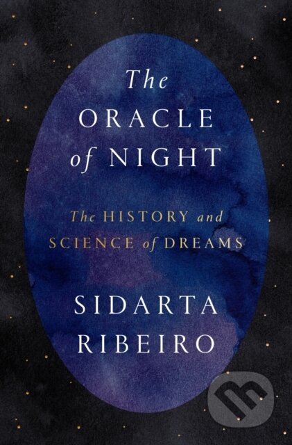 Kniha: Oracle of Night (Sidarta Ribeiro). , 2021