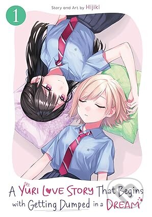 Kniha: Yuri Love Story That Begins with Getting Dumped in a Dream Vol. 1 (Seven Seas). Seven Seas, 2026