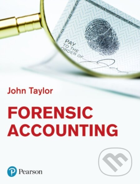 Kniha: Forensic Accounting (John Taylor). Pearson, 2024