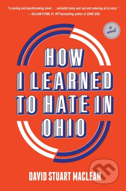Kniha: How I Learned To Hate In Ohio (David Stuart MacLean). ABRAMS, 2020