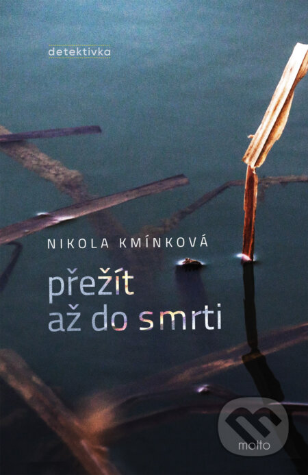 E-kniha: Přežít až do smrti (Nikola Kmínková). Motto, 2026