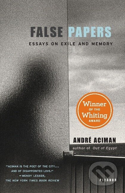 Kniha: False Papers (André Aciman). , 2001