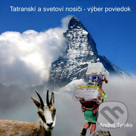 Audiokniha: Tatranskí a svetoví nosiči – výber poviedok (Andrej Tymko). , 2026