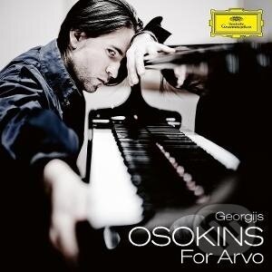Georgijs Osokins: For Arvo Part Arvo - Georgijs Osokins, Georgijs Osokins