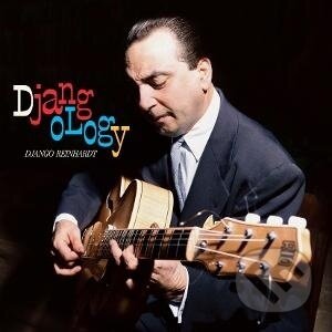 Django Reinhardt: Djangology - Django Reinhardt, Django Reinhardt