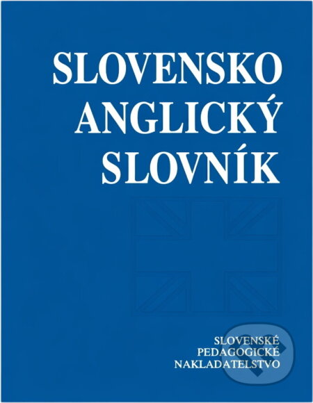 Kniha: Slovensko-anglický slovník (Júlia Vilikovská a Pavel Vilikovský). , 1991