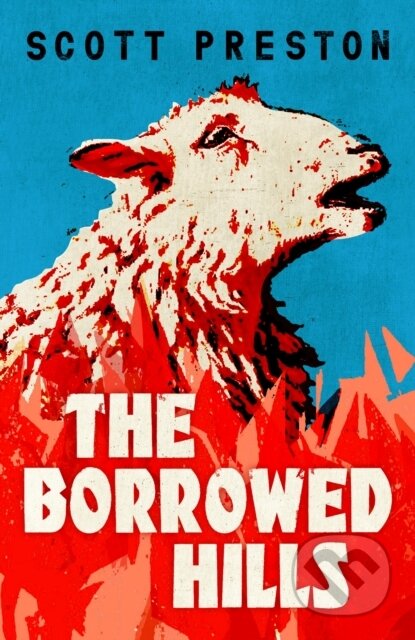The Borrowed Hills ('A sucker-punch of a novel' Guardian)