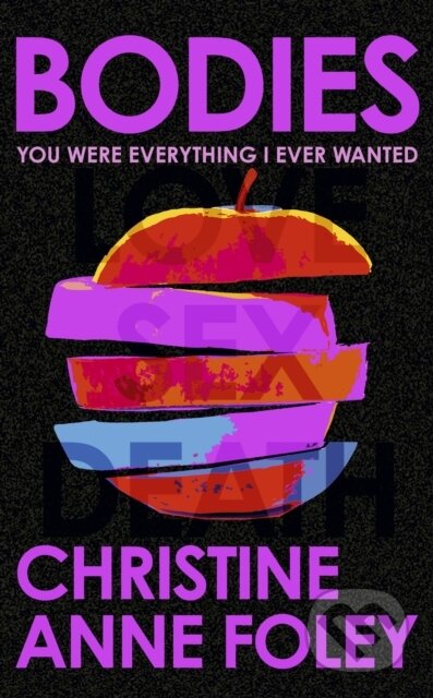 Bodies (The 'It Girl' Book of the Year) - Christine Anne Foley