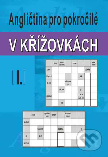 Angličtina pro pokročilé v křížovkách I. - Ladislav Kašpar, Kašpar Ladislav, 2013