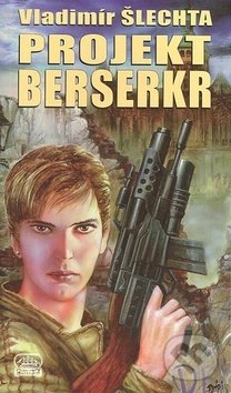 Projekt berserkr - Vladimír Šlechta - kniha z kategorie Sci-fi a fantasy