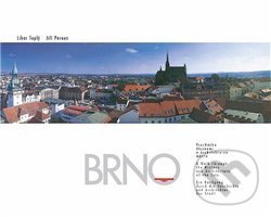 Brno – procházka dějinami a architekturou města - Jiří Pernes, Libor Teplý, Fotep, 2013