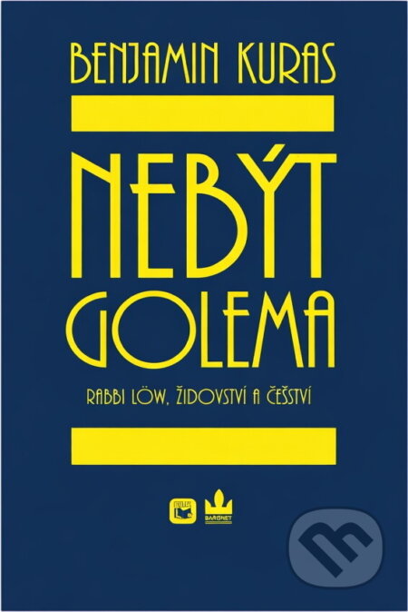 Kniha: Nebýt Golema (Benjamin Kuras a Kuras Benjamin). , 2005