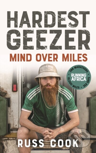 Kniha: Mind over Miles (Hardest Geezer a Russ Cook). Ebury, 2024