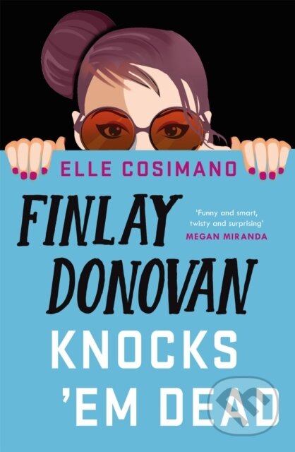 Finlay Donovan Knocks 'Em Dead - Elle Cosimano - kniha z kategorie Detektivky, thrillery a horory