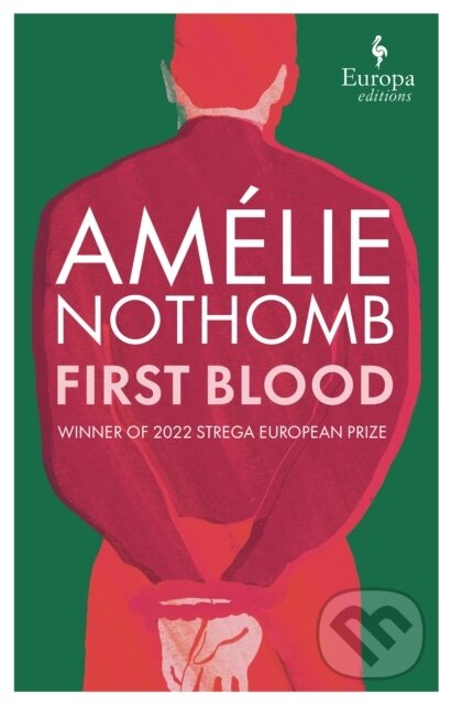 Kniha: First Blood (Amelie Nothomb). Europa Editions, 2023