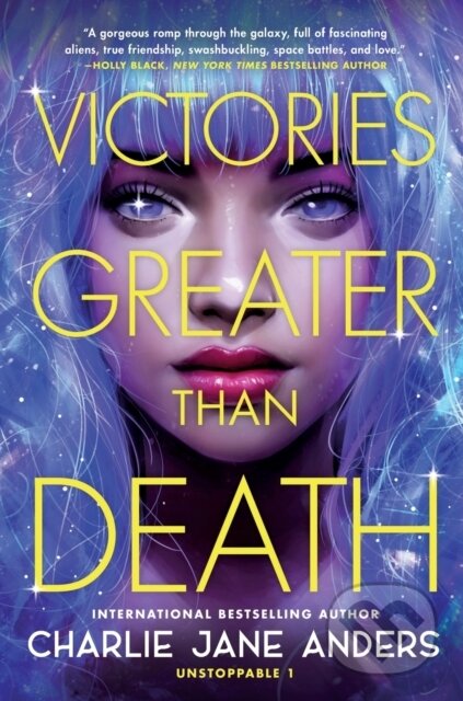 Kniha: Victories Greater Than Death (Charlie Jane Anders). , 2022