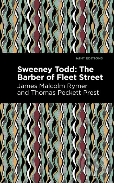 Kniha: Sweeney Todd (James Malcolm Rymer a Thomas Peckett Prest). , 2021