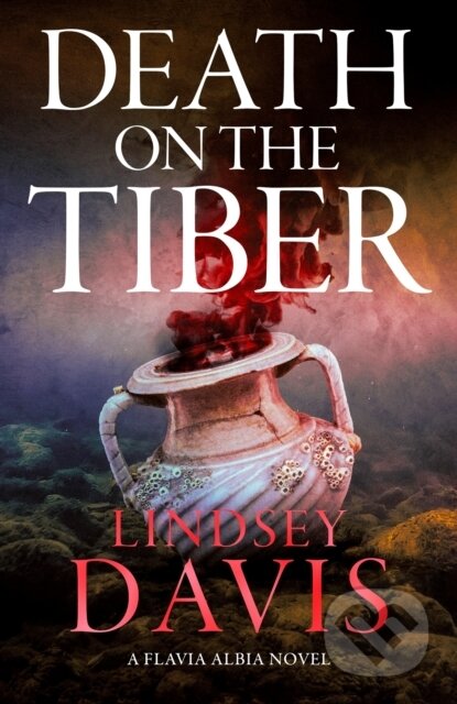 Death on the Tiber - Lindsey Davis
