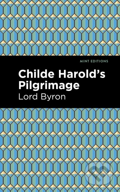 Kniha: Childe Harold's Pilgrimage (George Gordon Byron). , 2021
