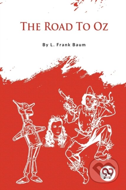 Kniha: The Road to Oz (L. Frank Baum). Double 9 Books LLP, 2023