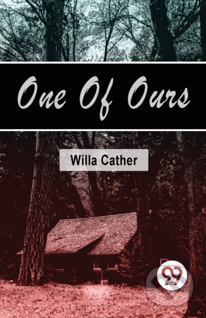 Kniha: One of Ours (Willa Cather). Double 9 Books LLP, 2023
