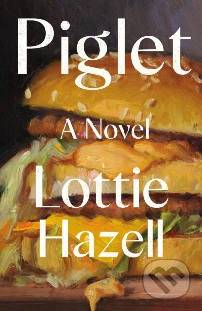 Kniha: Piglet (Lottie Hazell). , 2024