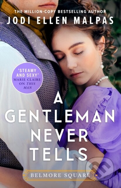 A Gentleman Never Tells (The sexy, steamy and utterly page-turning new regency romance from the million-copy bestselling author) - kniha z kategorie…