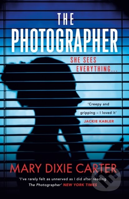 The Photographer (an addictive and gripping new psychological thriller that you won't want to put down for 2021)