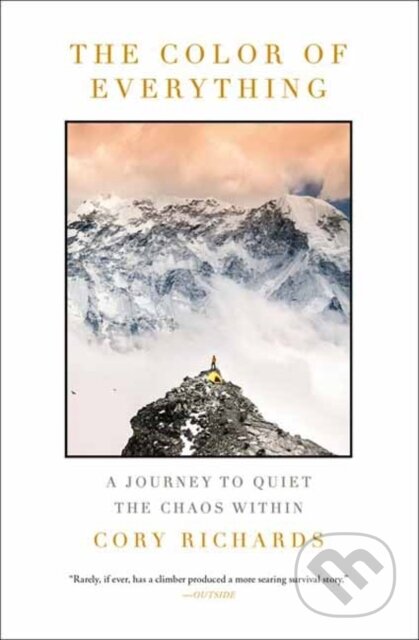 The Color of Everything (A Journey to Quiet the Chaos Within)