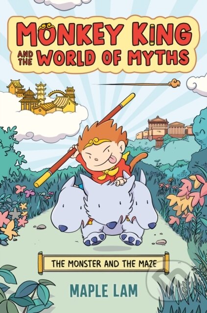 Kniha: Monkey King and the World of Myths: The Monster and the Maze (Maple Lam). , 2024